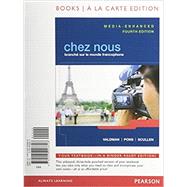 Chez nous Branché sur le monde francophone, Media-Enhanced Version, Books a la Carte Edition
