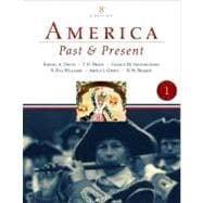 America Past and Present, Volume 1 (to 1877)