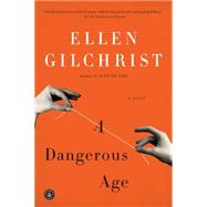 A Dangerous Age: A Novel