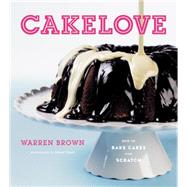 Cake Love How to Bake Cakes from Scratch