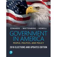 Revel for Government in America: People, Politics, and Policy, 2018 Elections and Updates Edition -- Access Card, 17/e