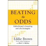 Beating the Odds Eddie Brown's Investing and Life Strategies