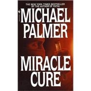 Miracle Cure A Novel