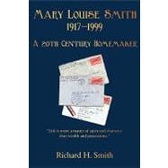 A 20th Century Homemaker: Mary Louise Smith 1917-1999