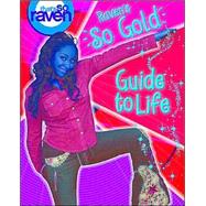 That's So Raven: Raven's So Gold Guide to Life