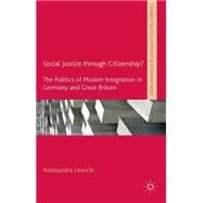 Social Justice through Citizenship? The Politics of Muslim Integration in Germany and Great Britain