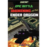 The Awakening of the Ender Dragon