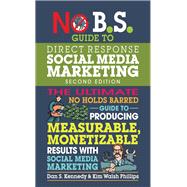 No B.s. Guide to Direct Response Social Media Marketing