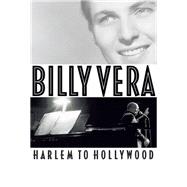 Billy Vera: Harlem to Hollywood