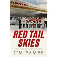 Red Tail Skies A big book of Qantas Stories,9781761066627