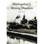 Stirlingshire's Mining Disasters