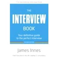 The Interview Book Your definitive guide to the perfect interview