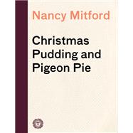 Christmas Pudding and Pigeon Pie