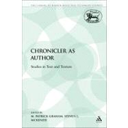 The Chronicler as Author Studies in Text and Texture