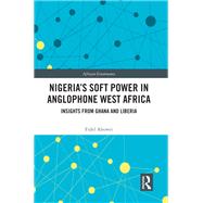 Nigeria's Soft Power in Anglophone West Africa