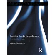 Locating Gender in Modernism: The Outsider Female