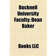 Bucknell University Faculty : Dean Baker, Berhanu Nega, Nicole Cooley, G. Dennis O'brien, Shara Mccallum, Leo P. Ribuffo, Frances D. Fergusson