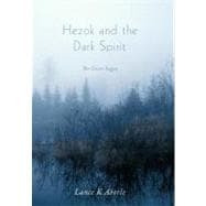 Hezok and the Dark Spirit: The Geite Sagas