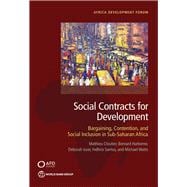 Social Contracts for Development Bargaining, Contention, and Social Inclusion in Sub-Saharan Africa