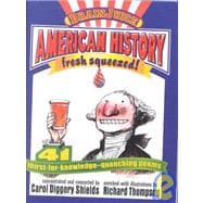 BrainJuice: American History, Fresh Squeezed!