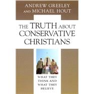 The Truth About Conservative Christians