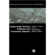 Target Organ Toxicity in Marine and Freshwater Teleosts