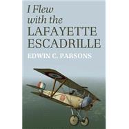 I Flew With the Lafayette Escadrille