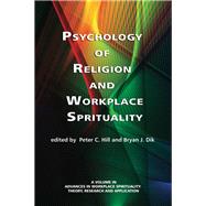 Psychology of Religion and Workplace Spirituality