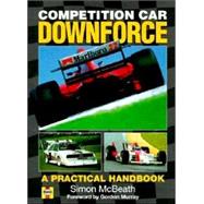 Competition Car Downforce : A Practical Handbook