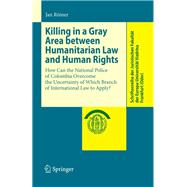 Killing in a Gray Area between Humanitarian Law and Human Rights