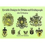 Heraldic Designs for Artists and Craftspeople