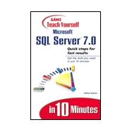Sams Teach Yourself Microsoft SQL Server 7 in 10 Minutes