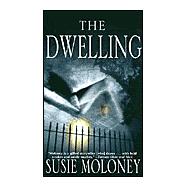 The Dwelling; A Novel