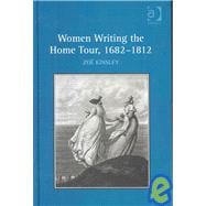 Women Writing the Home Tour, 1682û1812