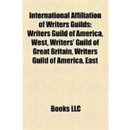 International Affiliation of Writers Guilds : Writers Guild of America, West, Writers' Guild of Great Britain, Writers Guild of America, East