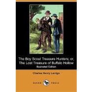 The Boy Scout Treasure Hunters; Or, the Lost Treasure of Buffalo Hollow