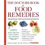 The Doctors Book of Food Remedies The Latest Findings on the Power of Food to Treat and Prevent Health Problems--From Aging and Diabetes to Ulcers and Yeast Infections