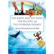 The Raven and the Dove, The Big Fish, and The Stubborn Donkey