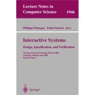 Interactive Systems: Design, Specification, and Verification : 7th International Workshop, Dsv-Is 2000, Limerick, Ireland, June 5-6, 2000 : Revised Papers