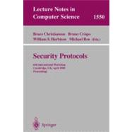 Security Protocols : 6th International Workshop, Cambridge, U. K., April 15-17, 1998, Proceedings