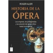 Historia de la ópera Los orígenes, los protagonistas y la evolución del género lírico hasta la actualidad