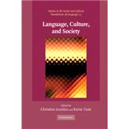 Language, Culture, and Society : Key Topics in Linguistic Anthropology