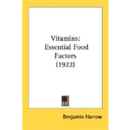 Vitamins : Essential Food Factors (1922)