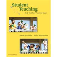 Student Teaching: Early Childhood Practicum Guide, 7th Edition