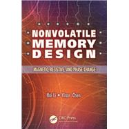 Nonvolatile Memory Design: Magnetic, Resistive, and Phase Change