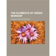 The Elements of Greek Worship