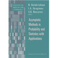 Asymptotic Methods in Probability and Statistics With Applications