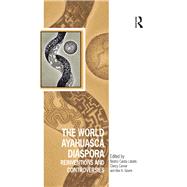 The World Ayahuasca Diaspora: Reinventions and Controversies