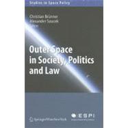 Outer Space In Society, Politics and Law