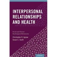 Interpersonal Relationships and Health Social and Clinical Psychological Mechanisms